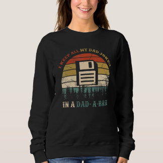 Vatertag Behielt ich alle Witze meines Vaters in e Sweatshirt