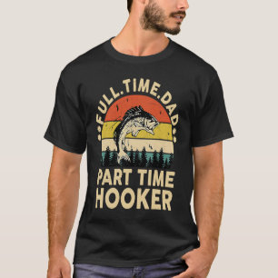 Vatertag Fischerei Papa Vollzeit Vater Teilzeit Ze T-Shirt