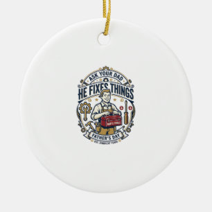 Vatertag Reparatur Papa T-Shirt Frag Deinen Papa E Keramik Ornament
