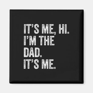 Vatertag Shirt lustig Es&#; s Me Hi I&#; m The D Magnet