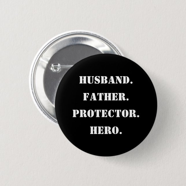 Vatertag Stencil Ehemann Vater Protector Helden Button (Vorne & Hinten)