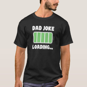 Vatertag stolze Familie Vater Joke Loading T-Shirt