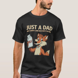 Vatertag Witz über Vater, die Milch zurückbringen T-Shirt