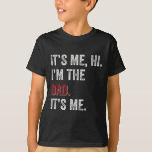 Vatertags-Shirt Lustig Es ist ich Hi Ich bin der P T-Shirt