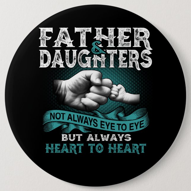 Vatertochter hören immer Geschenke für Vater zu He Button (Vorderseite)