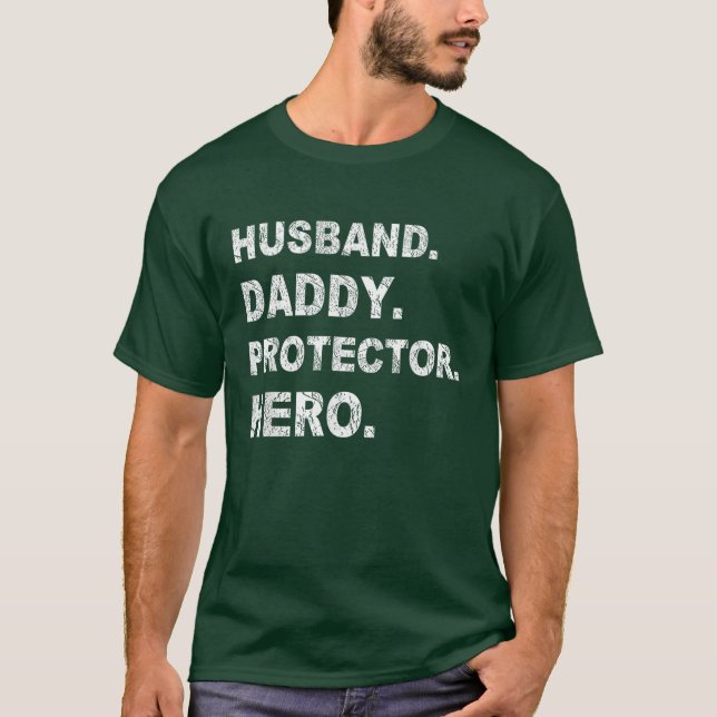 Vathers Day Husband Daddy Protector Hero T-Shirt (Vorderseite)