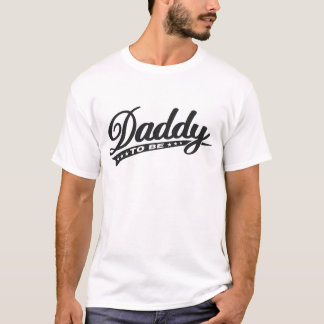 Vati zum zu sein T-Shirt