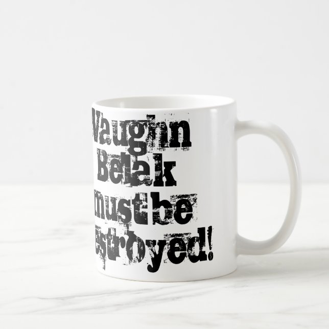 Vaughn Belak muss zerstörte Tasse sein (Rechts)