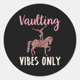Vaulting Vibes Only Pferd Reittier Runder Aufkleber