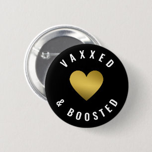 Vaxxed and Boosted Gold Heft Black Button