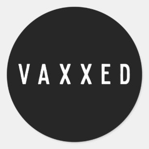 Vaxxed Covid in Schwarz und Weiß geimpft Runder Aufkleber