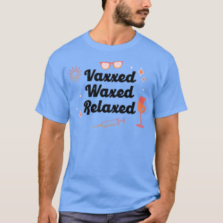 Vaxxed entspannt sonnig T-Shirt