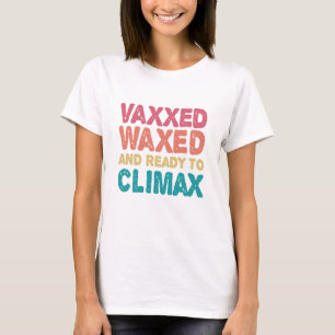 Vaxxed gebeugt & bereit zum Klettern Witziges Gesc T-Shirt