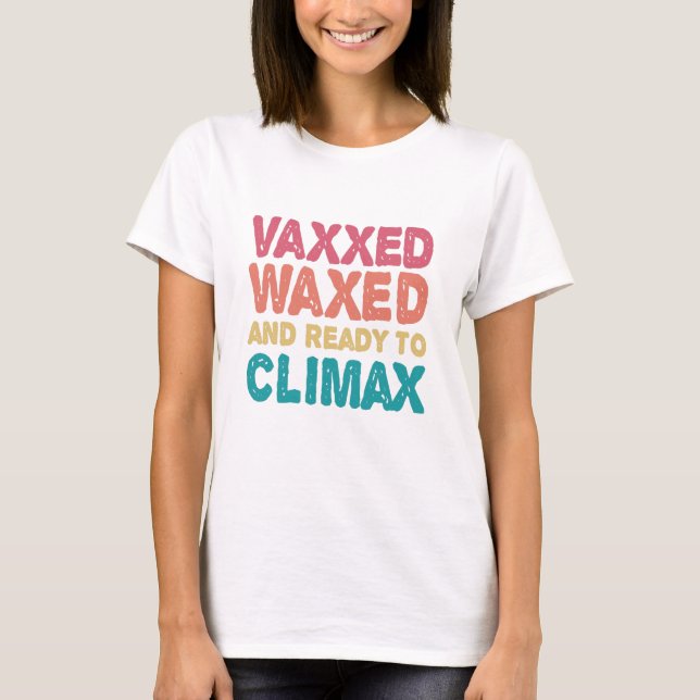 Vaxxed gebeugt & bereit zum Klettern Witziges Gesc T-Shirt (Vorderseite)