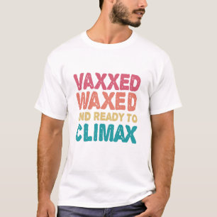 Vaxxed gebeugt & bereit zum Klettern Witziges Gesc T-Shirt