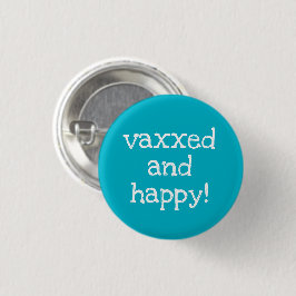 Vaxxed und Happy Button On Button