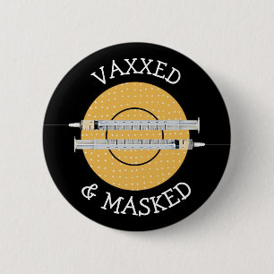 Vaxxed und maskiert gegen Covid-19 Button