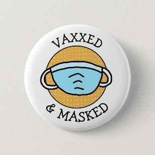 Vaxxed und Maskiert gegen Covid-19-Button Button