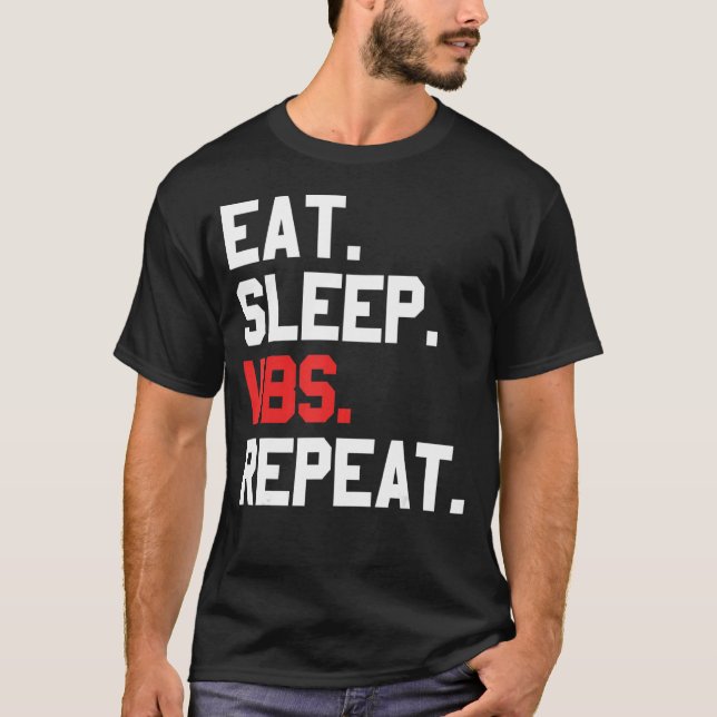 Vbs essen Sleep Vbs Wiederholung Urlaub Bibel Schu T-Shirt (Vorderseite)