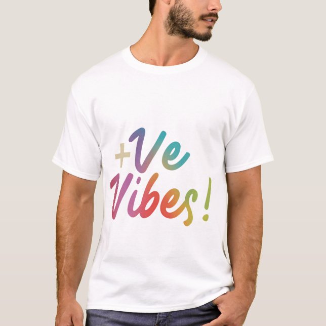 +VE VIBES T - Shirt Design catch oder senden +ve v (Vorderseite)