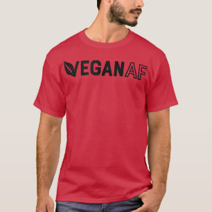 Vegan AF Funny Gym Workout Vegetarier Vegan für mi T-Shirt