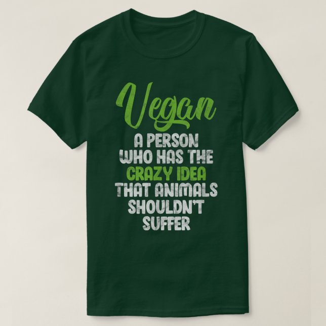 Vegan eine Person, die die Vorstellung hat, dass T T-Shirt (Design vorne)