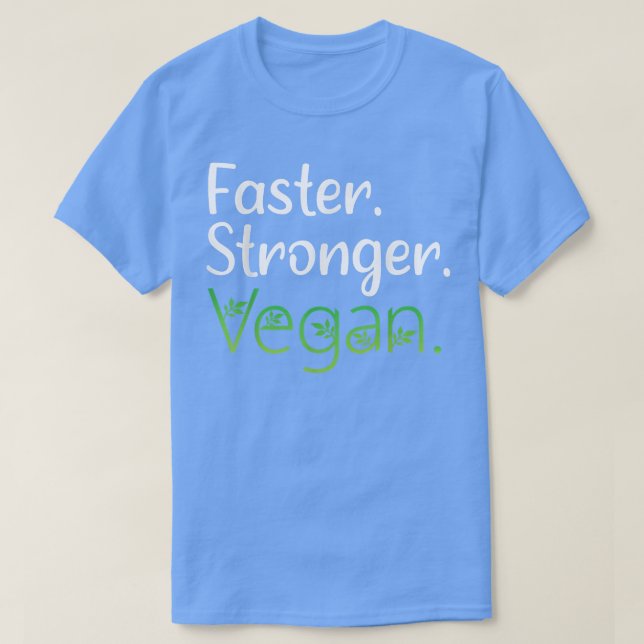 Vegan Faster Stronger Vegan Diet, Vegetarian  1462 T-Shirt (Design vorne)