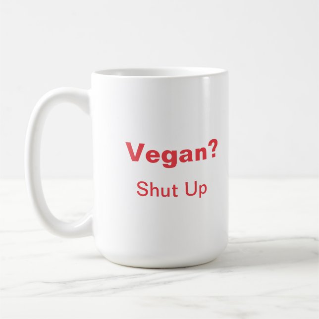 Vegan? Halt den Mund! Kaffeetasse (Links)