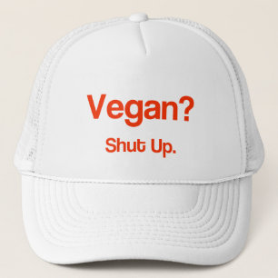 Vegan? Halt den Mund! Truckerkappe