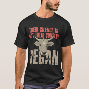 Vegan ist ihr Schweigen nicht ihre Zustimmung zu V T-Shirt