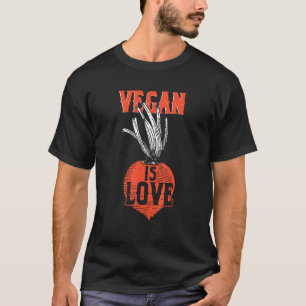 Vegan ist Liebe Vegetarisch Veganismus Tierrechte T-Shirt