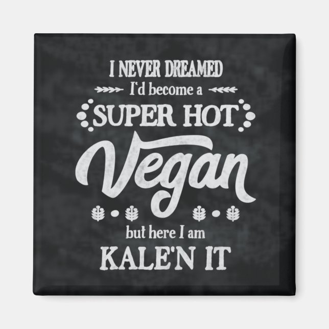 Vegan Kale'n It Pun Magnet (Vorne)