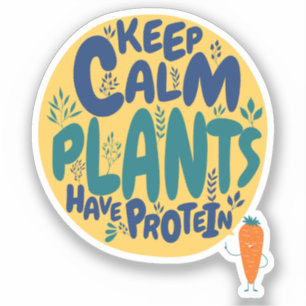 Vegan Keep Calm Pflanzen haben Protein Vegetarisch Aufkleber