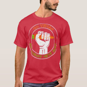 Vegan und niemand wird Vegan verletzt T-Shirt