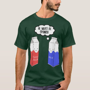 Vegan Vegetarian Food Vegans Soy Milk Must Be Span T-Shirt