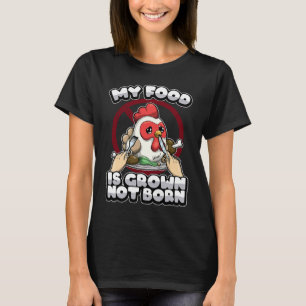 Vegan Vegetarisch Mein Essen Wird Angebaut Nicht B T-Shirt