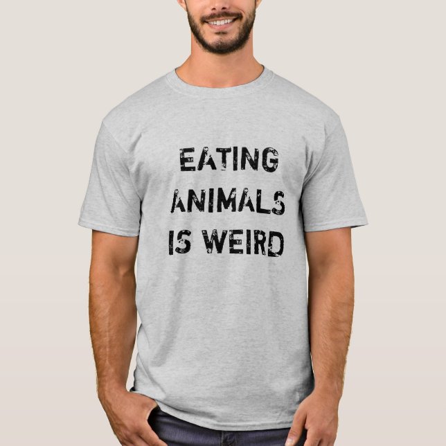 Vegan | Vegetarisch | Tiere zu essen ist komisch T-Shirt (Vorderseite)
