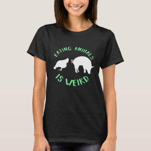 Vegan Vegetarische Lebensweise Keine Fleisch Ernäh T-Shirt
