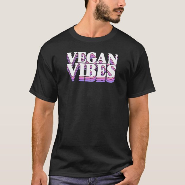 Vegan Vibes Ethical Pro Vegan Advocate Herbivore 1 T-Shirt (Vorderseite)