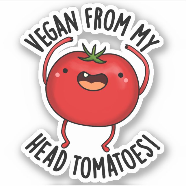Vegan von meinem Kopf Tomaten Funny Veggie Pub Aufkleber (Vorderseite)