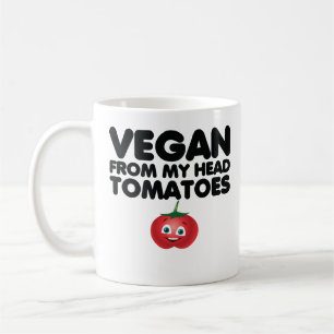 Vegan von meinem Kopf Tomaten Kaffeetasse