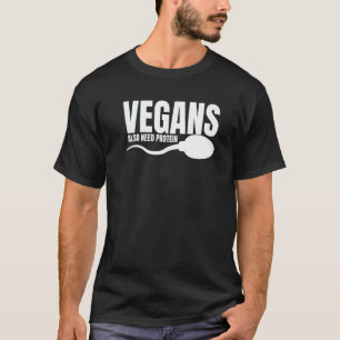 Vegane brauchen auch Protein Erwachsenwerden Veget T-Shirt