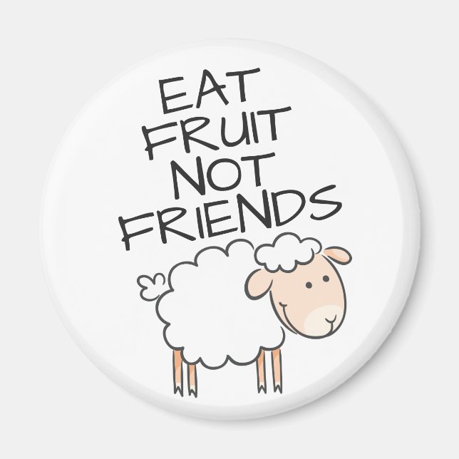 Vegane Essfrucht nicht Freunde niedliche weiße Sch Magnet (Vorne)