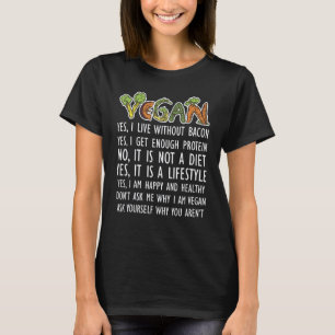 Vegane Ja, ich lebe ohne Bacon Ja, ich bekomme gen T-Shirt