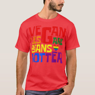 Vegane Lesben sind heißer Quee Schwule Veganer Veg T-Shirt