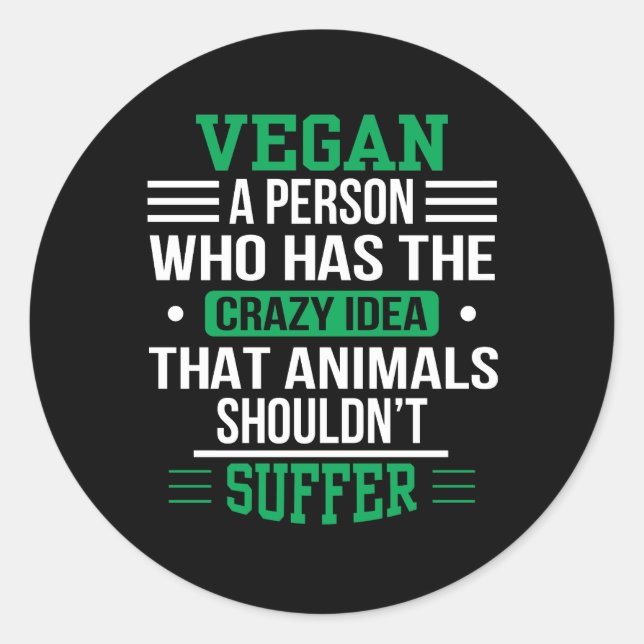 Vegane verrückte Ideentiere sollten leiden Runder Aufkleber (Vorderseite)