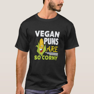 Vegane Wortspiele sind so kitschig vegane Lebensmi T-Shirt