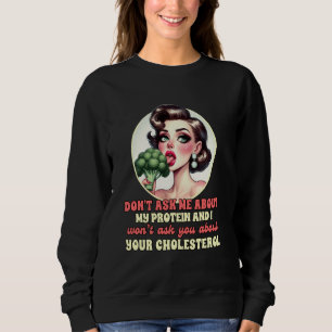 Veganes Leben Vegetarier Broccoli Frag mir nicht ü Sweatshirt