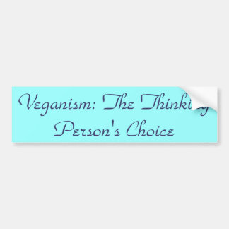 Veganism: Die denkenden Wahl der Person Autoaufkleber