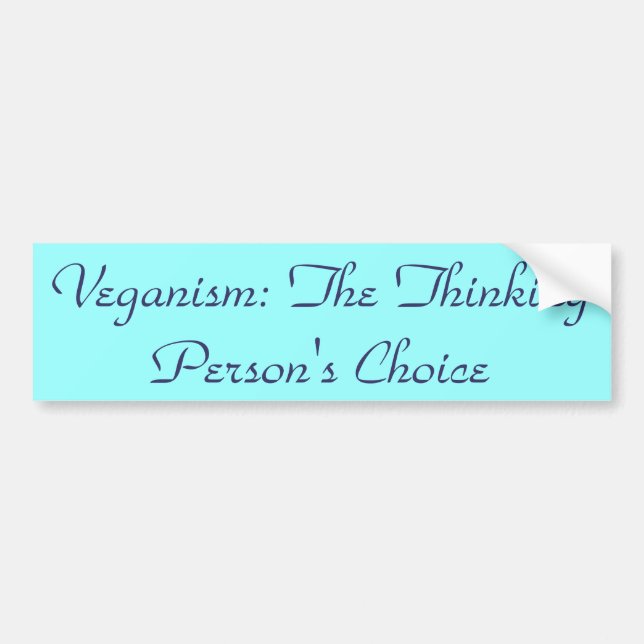 Veganism: Die denkenden Wahl der Person Autoaufkleber (Vorne)